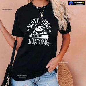 Sloth Vibes Loading T-Shirt - Unisex Tee