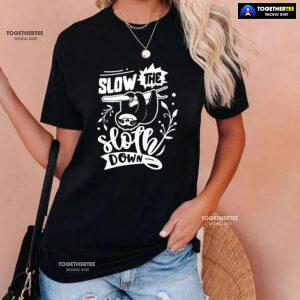 Slow The Sloth Down T-Shirt - Men's Tee