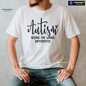 Autism Seeing The World Differently T-Shirt - White Tee