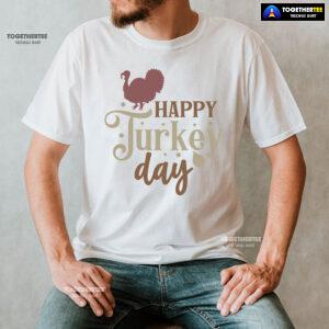 Happy Turkey Day T-Shirt