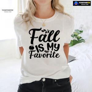 Fall Is My Favorite T-Shirt