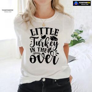 Little Turkey In The Oven T-Shirt