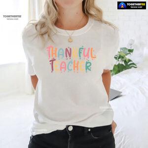 Thankful Teacher Happy Thanksgiving T-Shirt