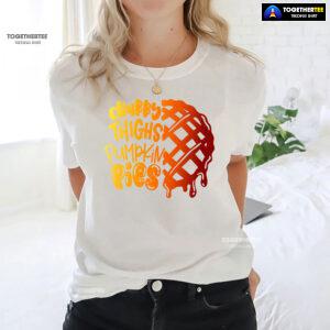 Chubby Thighs Pumpkin Pies T-Shirt