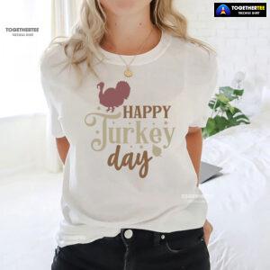 Happy Turkey Day T-Shirt