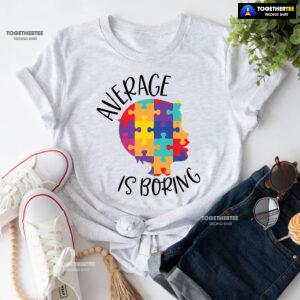Average Is Boring Autism Awareness T-Shirt - Kids Tee