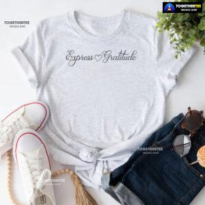 Express Gratitude Happy Thanksgiving T-Shirt