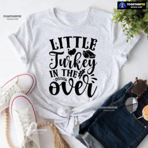 Little Turkey In The Oven T-Shirt