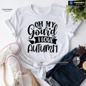 Oh My Gourd I Love Autumn T-Shirt