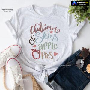 Autumn Skies & Apple Pies Thanksgiving T-Shirt