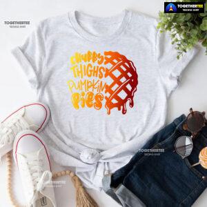 Chubby Thighs Pumpkin Pies T-Shirt
