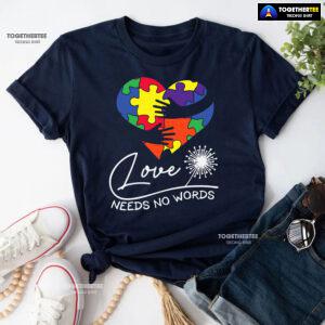 Love Needs No Words Hands Hugging Heart Autism Awareness T-Shirt