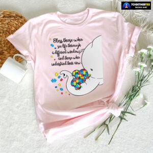 Bless Those Who See Life Through A Different Window Elephants Autism T-Shirt