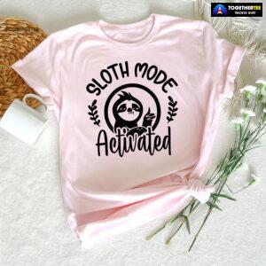 Sloth Mode Activated T-Shirt - Women's Tee