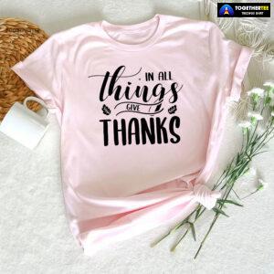 In All Things Give Thanks Fall Season T-Shirt