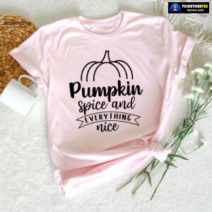 Pumpkin Spice And Everything Nice Thanksgiving T-Shirt