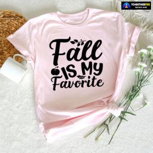 Fall Is My Favorite T-Shirt