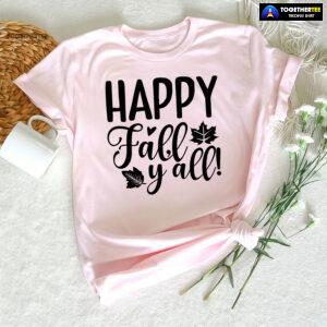 Happy Fall Y'all Thanksgiving T-Shirt