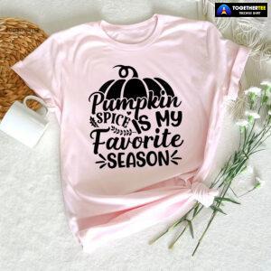 Pumpkin Spice Is My Favorite Season T-Shirt