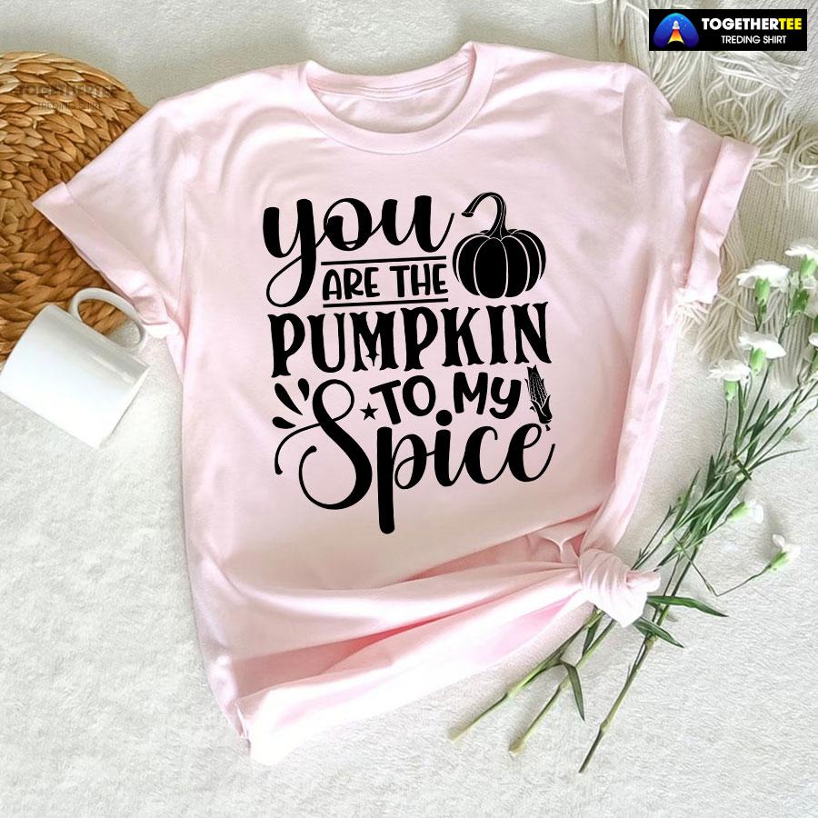 4-light-pink-tgvg231007pm313 You Are The Pumpkin To My Spice T-Shirt