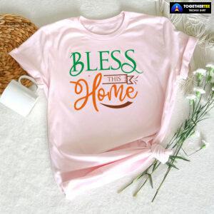 Bless This Home Happy Thanksgiving T-Shirt