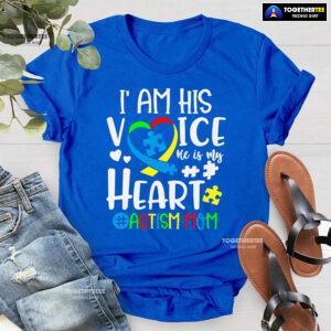 I Am His Voice He Is My Heart #Autism Mom T-Shirt
