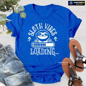 Sloth Vibes Loading T-Shirt - Unisex Tee