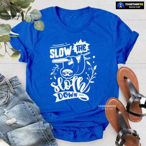 Slow The Sloth Down T-Shirt - Men's Tee