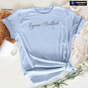Express Gratitude Happy Thanksgiving T-Shirt