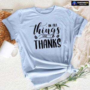 In All Things Give Thanks Fall Season T-Shirt