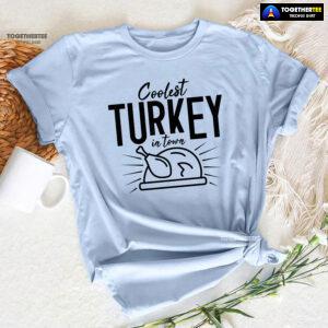 Coolest Turkey In Town T-Shirt