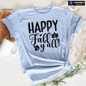 Happy Fall Y'all Thanksgiving T-Shirt