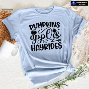 Pumpkins Apples Hayrides T-Shirt