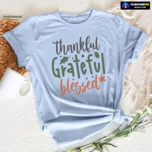 Thankful Grateful Blessed T-Shirt