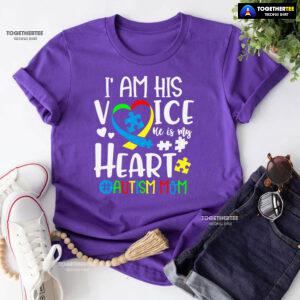 I Am His Voice He Is My Heart #Autism Mom T-Shirt