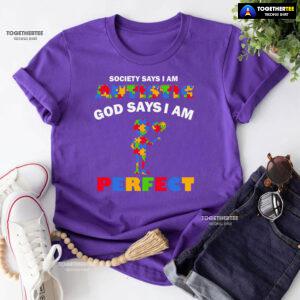 Society Says I Am Autistic God Says I Am Perfect Autism Baby Boy T-Shirt