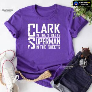 Clark In The Streets Superman In The Sheets T-Shirt