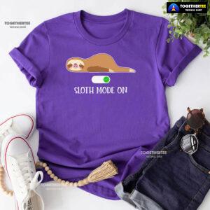 Sloth Mode On T-Shirt - Unisex Tee