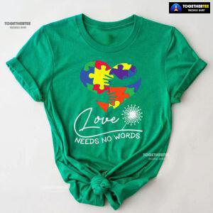 Love Needs No Words Hands Hugging Heart Autism Awareness T-Shirt