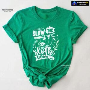 Slow The Sloth Down T-Shirt - Men's Tee