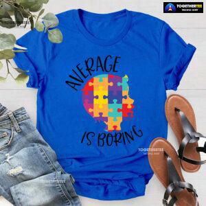 Average Is Boring Autism Awareness T-Shirt - Kids Tee