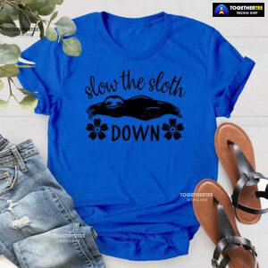 Slow The Sloth Down T-Shirt - Floral Tee