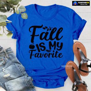Fall Is My Favorite T-Shirt