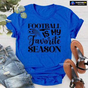 Football Is My Favorite Season T-Shirt