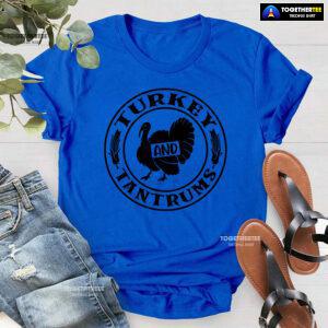 Turkey And Tantrums T-Shirt