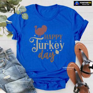 Happy Turkey Day T-Shirt