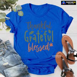 Thankful Grateful Blessed T-Shirt