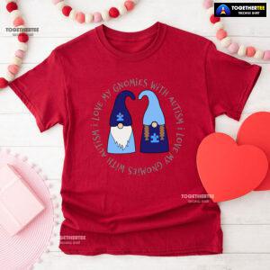 I Love My Gnomies With Autism Gnome T-Shirt - Plus Size Tee