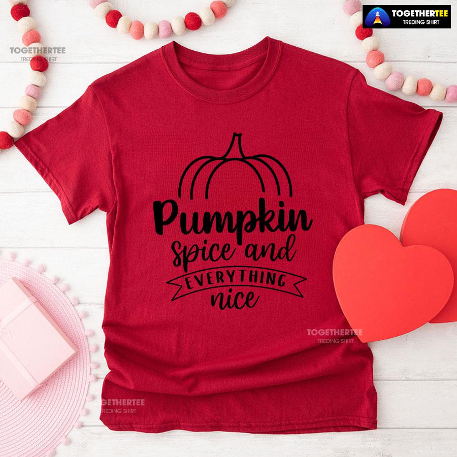 Pumpkin Spice And Everything Nice Thanksgiving T-Shirt