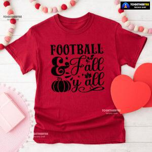Football & Fall Y'all T-Shirt